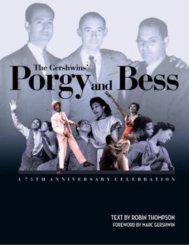 Hardcover The Gershwins' Porgy and Bess: A 75th Anniversary Celebration Book
