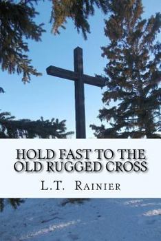 Paperback Hold Fast to the Old Rugged Cross Book