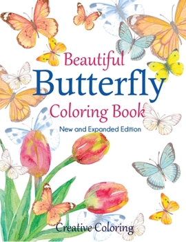 Paperback Beautiful Butterfly Coloring Book: New and Expanded Edition Book