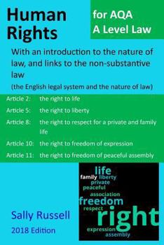 Paperback Human Rights for AQA A Level Law: With an introduction to the nature of law, and links to the non-substantive law (the English legal system and the na Book