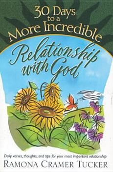 Paperback 30 Days to a More Incredible Relationship with God Book