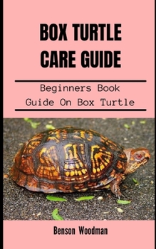 Paperback Box Turtle Care Guide: Beginners Book Guide On Box Turtle Book