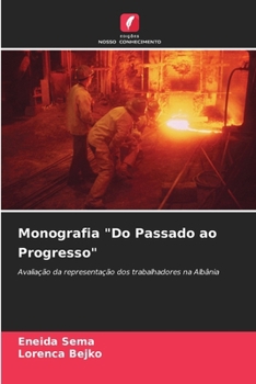 Monografia "Do Passado ao Progresso" (Portuguese Edition)