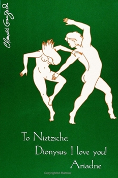 Paperback To Nietzsche: Dionysus, I Love You! Ariadne Book