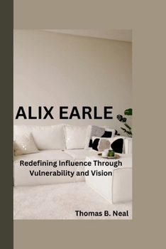 Paperback Alix Earle: Redefining Influence Through Vulnerability and Vision Book