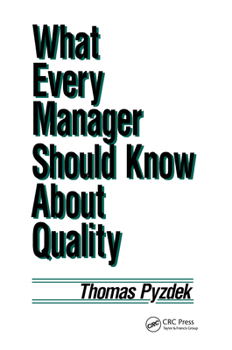 Hardcover What Every Manager Should Know about Quality Book