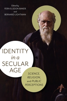 Hardcover Identity in a Secular Age: Science, Religion, and Public Perceptions Book