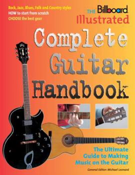 Paperback The Billboard Illustrated Complete Guitar Handbook Book