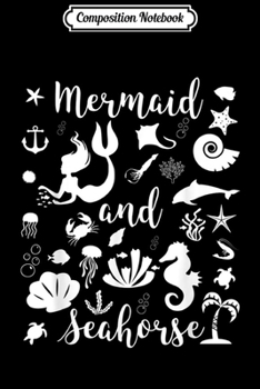 Composition Notebook: Mermaid Seahorse Ocean Sea Life Journal/Notebook Blank Lined Ruled 6x9 100 Pages