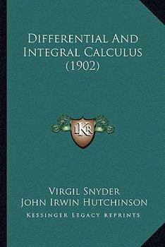 Paperback Differential And Integral Calculus (1902) Book