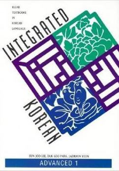 Integrated Korean: Advanced 1 (Klear Textbooks in Korean Language) - Book  of the KLEAR Textbooks in Korean Language
