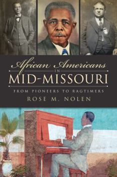 Paperback African Americans in Mid-Missouri: From Pioneers to Ragtimers Book