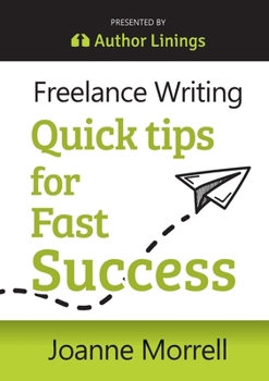 Paperback Freelance Writing Quick Tips for Fast Success Book