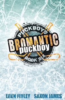 Bromantic Puckboy - Book #6 of the Puckboys