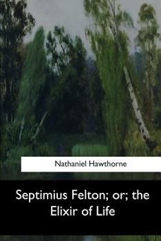 Paperback Septimius Felton, or, the Elixir of Life Book