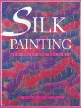 Paperback Silk Painting : New Ideas and Textures Book