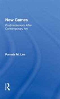 Hardcover New Games: Postmodernism After Contemporary Art Book