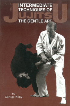 Jujitsu: Intermediate Techniques of the Gentle Art (Japanese Arts, 441) (Japanese Arts)