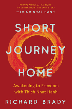 Paperback Short Journey Home: Awakening to Freedom with Thich Nhat Hanh Book