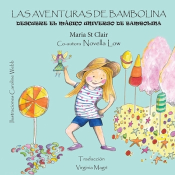 Paperback Las Aventuras De Bambolina: Descubre el Mágico Universo de Bambolina [Spanish] Book