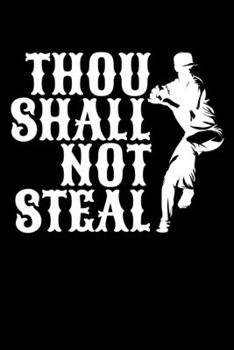 Paperback Thou Shalt Not Steal: Journal / Notebook / Diary Gift - 6"x9" - 120 pages - White Lined Paper - Matte Cover" Book