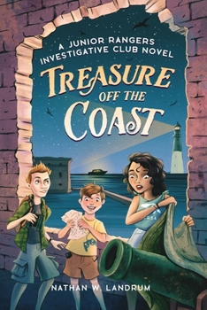 Treasure off the Coast: A Junior Rangers Investigative Club Novel in: Dry Tortugas National Park (Junior Rangers Investigative Club Novels)
