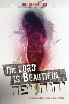 The Lord Is Beautiful