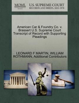 Paperback American Car & Foundry Co. V. Brassert U.S. Supreme Court Transcript of Record with Supporting Pleadings Book