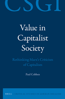 Value in Capitalist Society: Rethinking Marx's Criticism of Capitalism