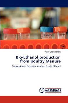 Paperback Bio-Ethanol Production from Poultry Manure Book