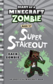 Paperback Diary of a Minecraft Zombie Book 24: Super Stakeout Book