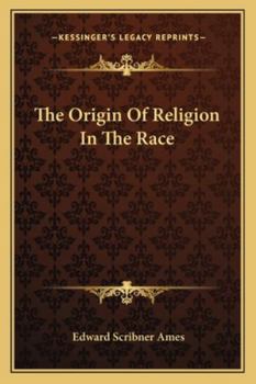 Paperback The Origin Of Religion In The Race Book