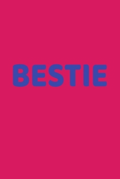 Bestie: Best friend blank lined journal to give as a gift to your girl gang