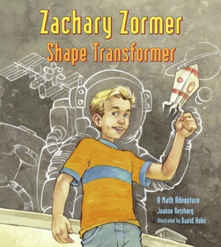 Zachary Zormer: Shape Transformer - Book  of the Charlesbridge Math Adventures