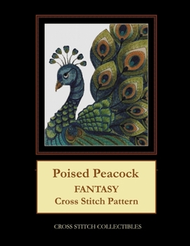 Paperback Poised Peacock: Fantasy Cross Stitch Pattern Book