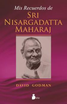 Paperback Mis Recuerdos de Sri Nisargadatta Maharaj = My Memories of Sri Nisargadatta Maharaj [Spanish] Book