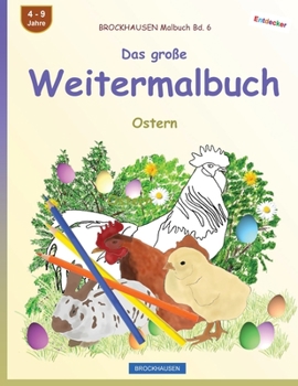 Paperback BROCKHAUSEN Malbuch Bd. 6 - Das große Weitermalbuch: Ostern [German] Book