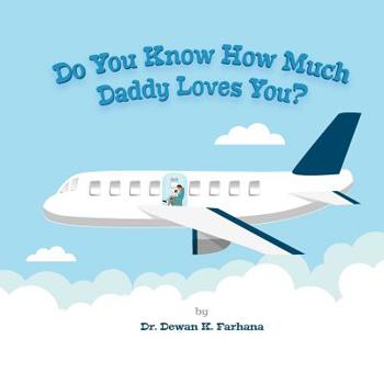 Paperback Do You Know How Much Daddy Loves You? Book