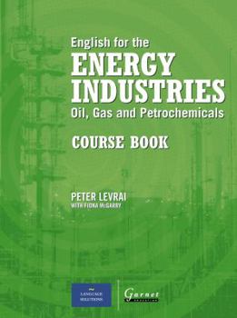 Paperback English for the Energy Industries: Oil, Gas and Petrochemicals. Course Book