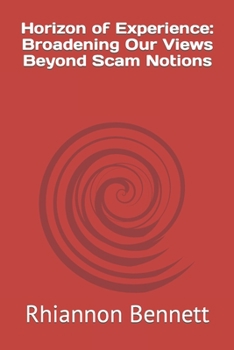 Paperback Horizon of Experience: Broadening Our Views Beyond Scam Notions Book