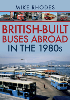 Paperback British-Built Buses Abroad in the 1980s Book