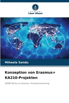 Konzeption von Erasmus+ KA210-Projekten (German Edition)