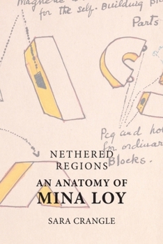 Hardcover Nethered Regions - An Anatomy of Mina Loy Book