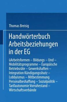 Paperback Handwörterbuch Arbeitsbeziehungen in Der Eg [German] Book