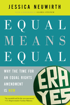 Paperback Equal Means Equal: Why the Time for an Equal Rights Amendment Is Now Book