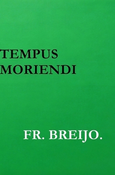 TEMPUS MORIENDI: (Una novela sobre elegir) (PSICO-DRAMA) (Spanish Edition)