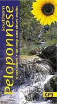 Southern Peloponnese: 5 car tours, 50 long and short walks (Landscapes)
