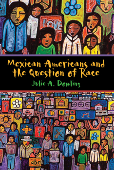 Paperback Mexican Americans and the Question of Race Book