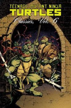 Paperback Teenage Mutant Ninja Turtles Classics Volume 6 Book