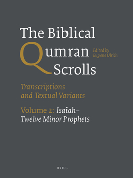 Paperback The Biblical Qumran Scrolls. Volume 2: Isaiah-Twelve Minor Prophets: Transcriptions and Textual Variants [Hebrew] Book
